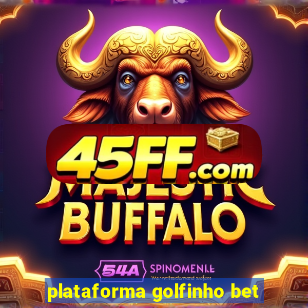 plataforma golfinho bet